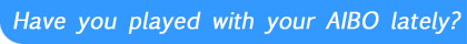 AIBO-Life Bot House :: Forums
